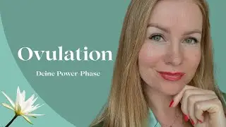 ✨ Zyklusphase Ovulation (Eisprung) – Deine volle Energie nutzen 🌸