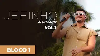 JEFINHO À VONTADE Vol.1  - BLOCO 1