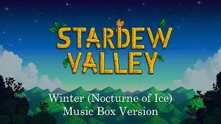 Winter (Nocturne of Ice) - Stardew Valley | Music Box 1 Hour Loop