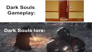 Dark Souls Gameplay vs Lore