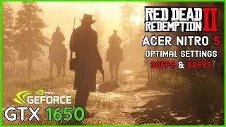 Red Dead Redemption 2 - GTX 1650 + i5 9300h Acer Nitro 5 (Optimal Settings 30FPS/60FPS Targets)