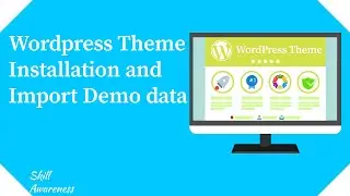 How to install Theme in WordPress and Import Demo data
