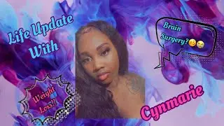 Life update | with Cynmarie