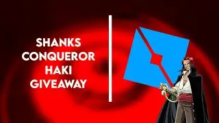 Shanks Conqueror Haki GIVEAWAY | Roblox Studio