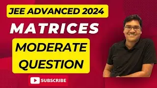 JEE Advanced 2024 (Paper 1) | Q14 | Matrices