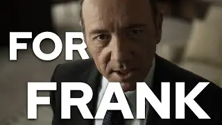 The Case For Frank Underwood - Why The Character Should Have Never Been Killed-Off!