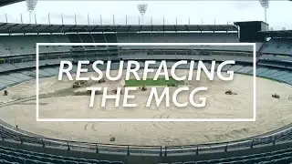 Resurfacing the MCG | Time lapse