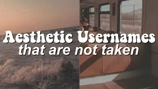 Aesthetic Usernames 2020 (that are not taken)