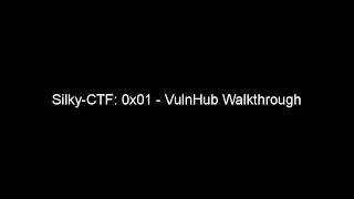 Silky-CTF: 0x01 - VulnHub Walkthrough