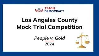Los Angeles County Mock Trial Competition Slideshow