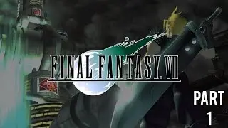 FINAL FANTASY VII Part 1