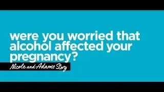 Were you worried that alcohol affected your pregnancy?