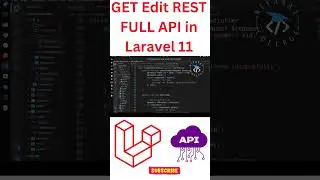 How to Edit GET API in Laravel 11 | Quick Guide