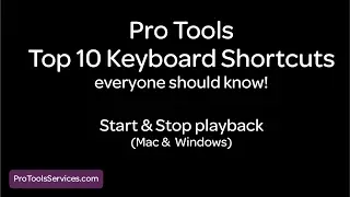 Pro Tools Top 10 shortcuts - Playback