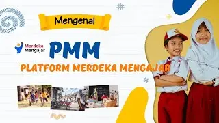 Mengenal PMM - Platform Merdeka Mengajar kemdikbud