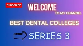 Best dental colleges series BDS MDS 