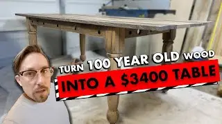From Rustic to Refined: Building a High-End Table from Antique Barn Wood