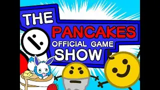 A Gameshow where I can Win Pancakes, SIGN ME UP  (The Pancakes Official Game Show)