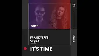 RIOT194 - Frankyeffe, VE/RA - It's Time
