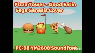 Pizza Tower - Good Eatin (SEGA Genesis Cover) (PC-98 YM2608 Soundfont)
