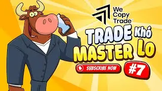 LiveStream - Trade Khó Master Lo #7 ( Vietnamese )