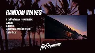 Fat Premium - Random Waves (Summer Lofi Tape)