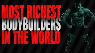 Most Richest Bodybuilders... #richestbodybuilders #worldstat131