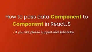 How to pass data component to component in Reactjs