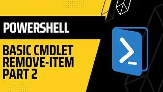 PowerShell: Basic cmdlet Remove Item Part 2