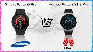 SAMSUNG GALAXY WATCH 5 PRO VS HUAWEI WATCH GT 3 PRO