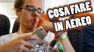 COSA FARE QUANDO TI ANNOI IN AEREO - Vlog Londra 01