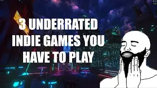 3 Underrated Indie Games You Have to Play