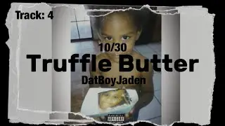 DatBoyJaden - Truffle Butter (Official Lyric Video)