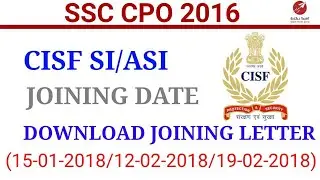 APPOINTMENT LETTER AND BASIC TRAINING DATE | CISF SI/ASI | SSC CPO 2016