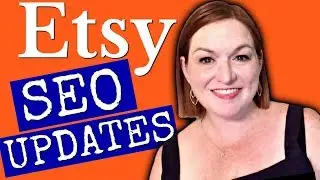 Etsy SEO Changes 2018 Overview - Etsy Search Engine Optimization Updates