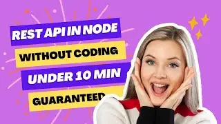How to Create a Rest API in NodeJS Under 10 Minutes Without Coding