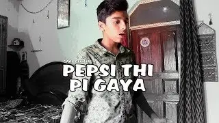 PEPSI THI PI GAYA | GAAP OFFICIAL