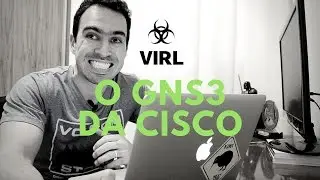 O GNS3 da Cisco? VIRL - Parte 1