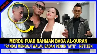 MERDUNYA FUAD RAHMAN BACA AL-QURAN. 