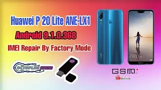 P20 Lite ANE-LX1 IMXX Repair by Factory Mode With Octopus Box
