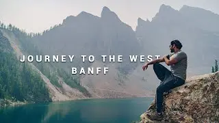 Journey to the West | Banff Alberta Cinematic Travel Video | Sony A7III