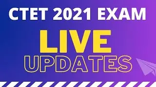 CTET 2021 Postponed | Get Latest CBSE CTET 2021 Updates