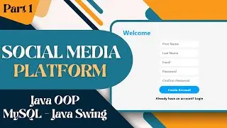 Social Media Platform with GUI using Java and MySQL (Part 1)