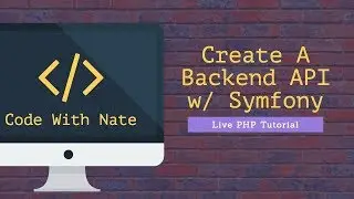 Programming an API backend w/ PHP & Symfony