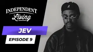 Jev | The Independent Living Podcast Ep. 9 (Full Interview)