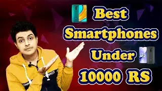 Best Smartphone Under 10000 | Top 5 Phones Under 10000 | Best Phones 10000
