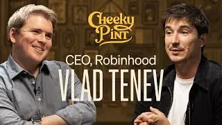 A Cheeky Pint with Robinhood CEO Vlad Tenev