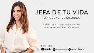 180. Cómo trabajar mejor, gracias a tu ciclo menstrual. Con Paloma Alma.