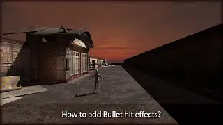 How to add Bullet hit effects?