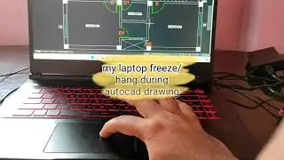 my new MSI gaming laptop freeze/hang during autocad drawing